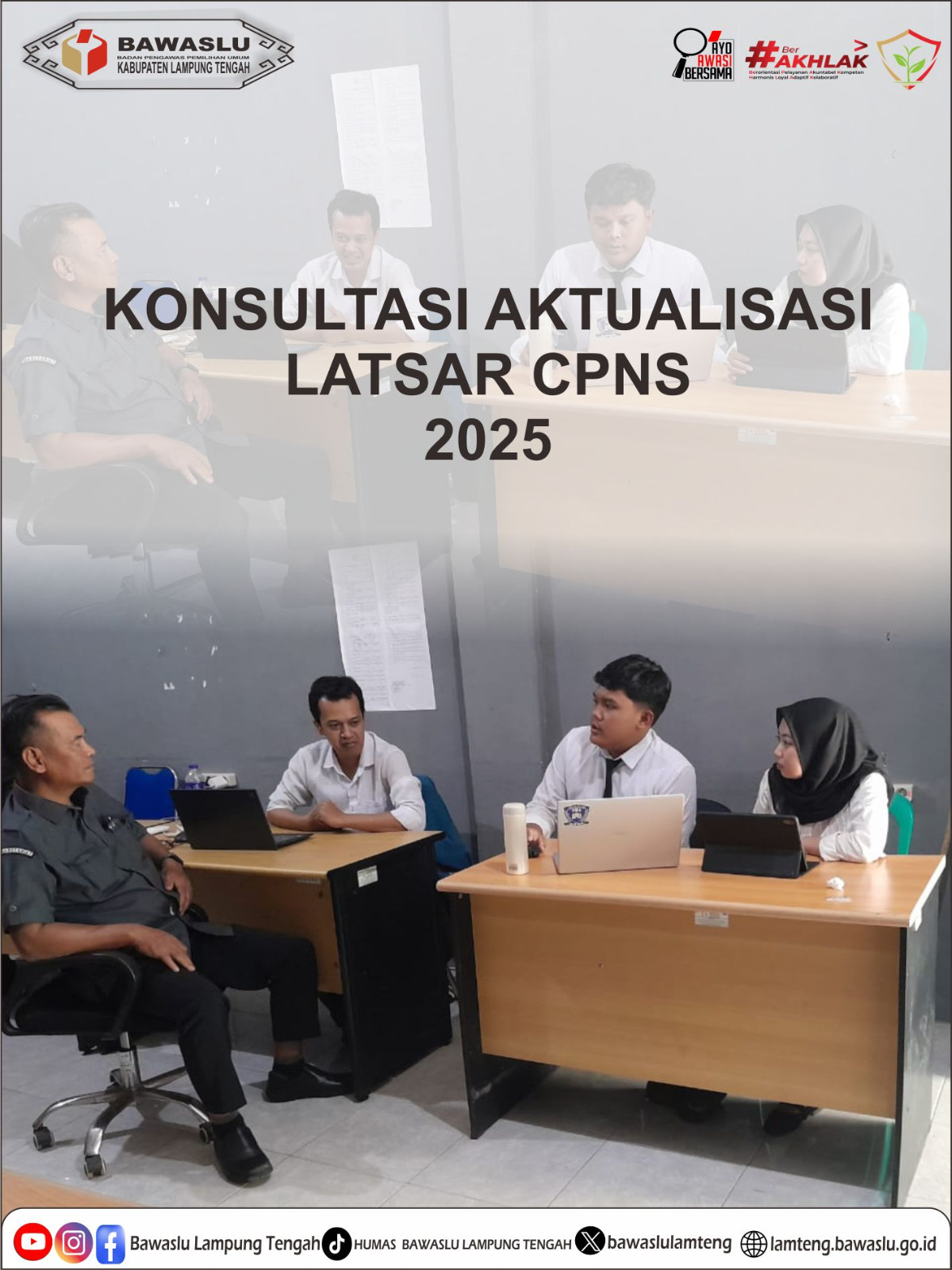 KOORDINATOR SEKRETARIAT BAWASLU LAMPUNG TENGAH FASILITASI KONSULTASI AKTUALISASI LATSAR CPNS: WUJUDKAN ASN MUDA YANG BERINTEGRITAS DAN SIAP BERKINERJA