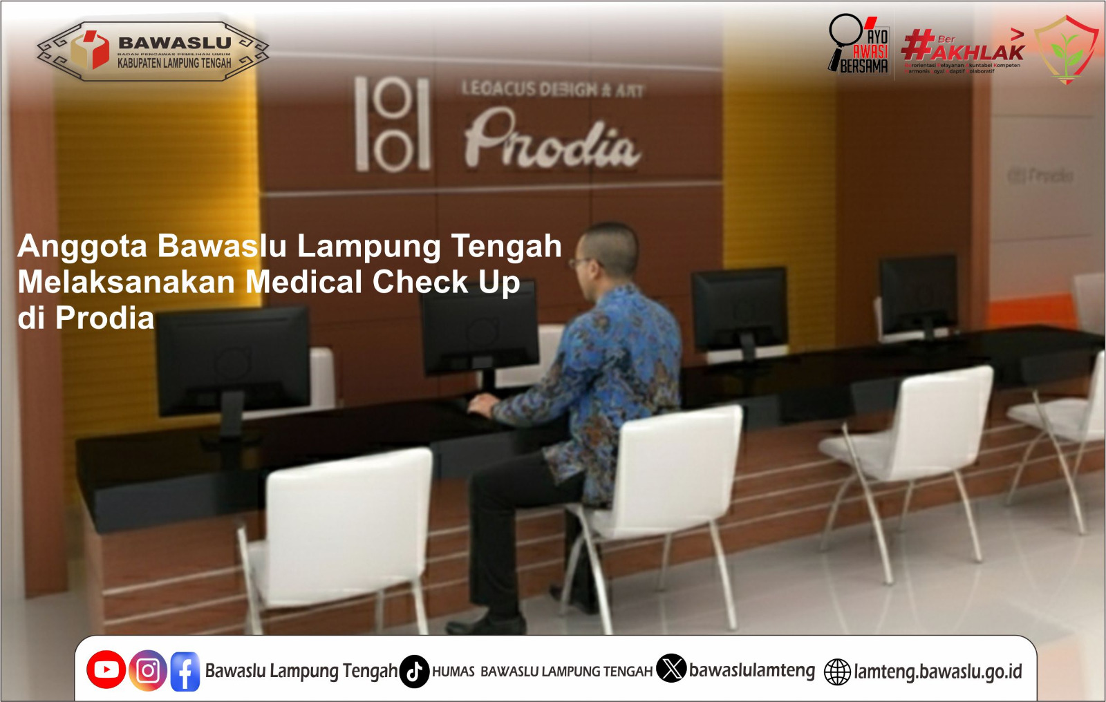 ANGGOTA BAWASLU LAMPUNG TENGAH JALANI MEDICAL CHECK UP DI PRODIA  TELUK BETUNG BANDAR LAMPUNG