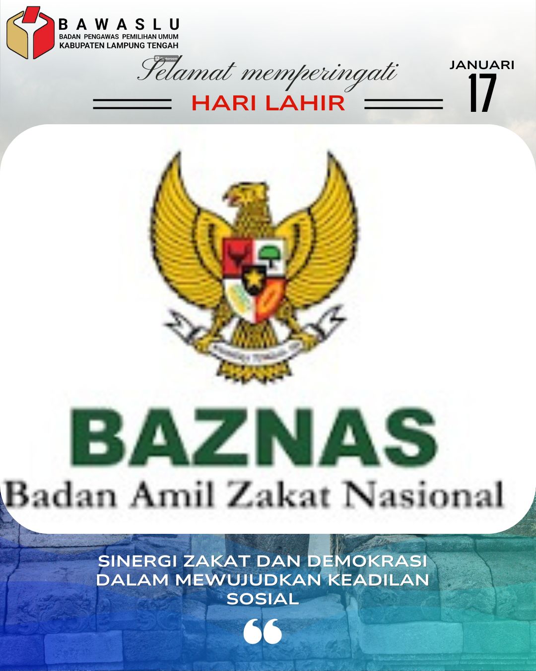 BAWASLU LAMPUNG TENGAH MENGUCAPKAN SELAMAT HARI ULANG TAHUN KE-24 BAZNAS: SINERGI ZAKAT DAN DEMOKRASI DALAM MEWUJUDKAN KEADILAN SOSIAL