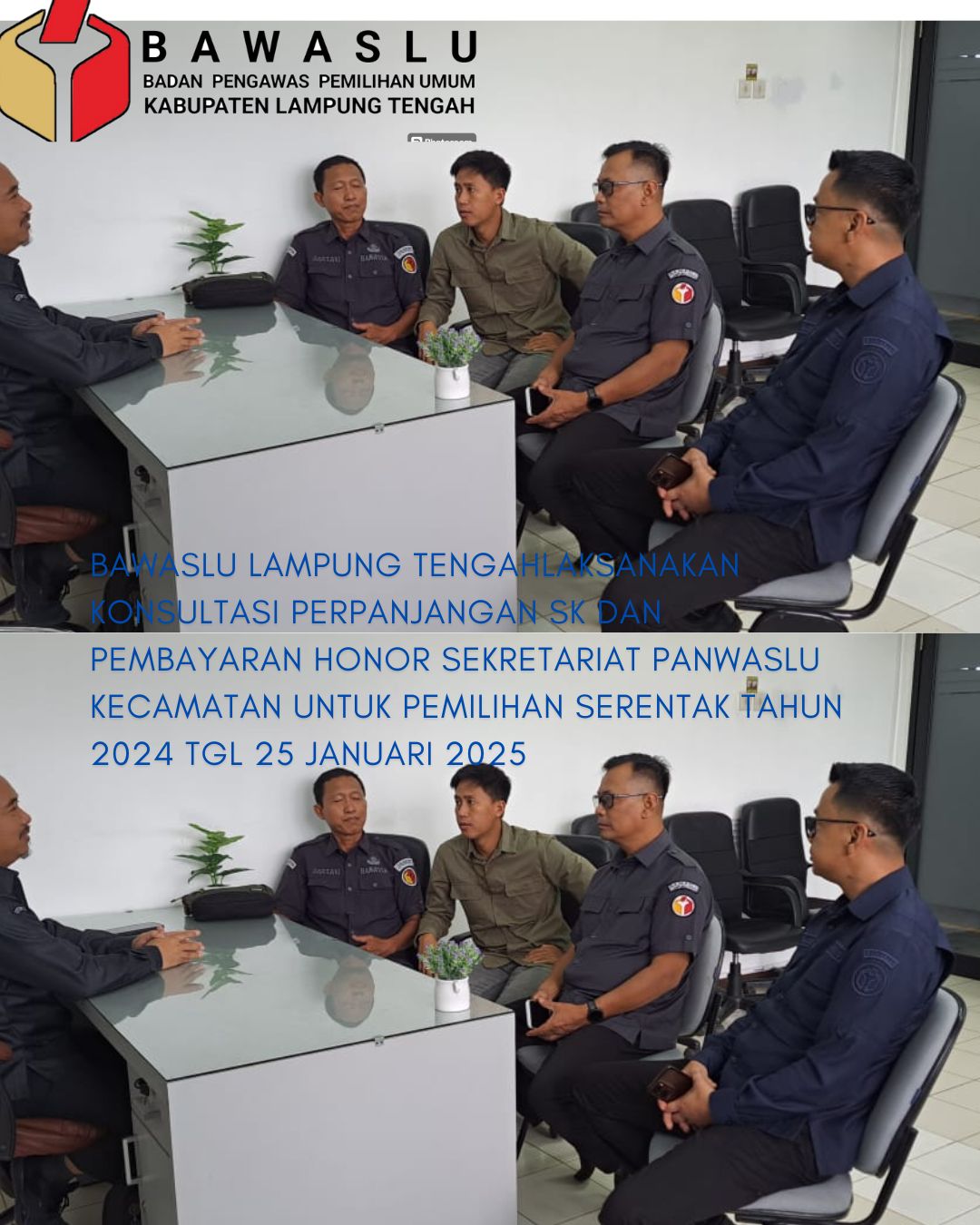 BAWASLU LAMPUNG TENGAH KONSULTASIKAN PERPANJANGAN SK DAN PEMBAYARAN HONOR SEKRETARIAT PANWASLU KECAMATAN UNTUK PEMILIHAN SERENTAK TAHUN 2024