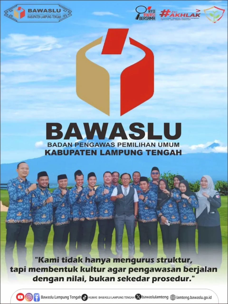 BAWASLU LAMPUNG TENGAH: “KAMI TIDAK HANYA MENGURUS STRUKTUR, TAPI MEMBENTUK KULTUR AGAR PENGAWASAN BERJALAN DENGAN NILAI, BUKAN SEKADAR PROSEDUR”