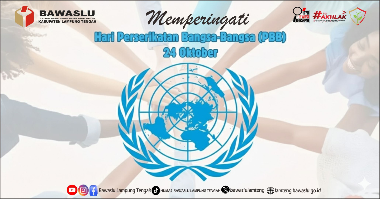 BAWASLU LAMPUNG TENGAH REFLEKSIKAN SEMANGAT PERSATUAN DUNIA DI HARI PBB 24 OKTOBER 2025