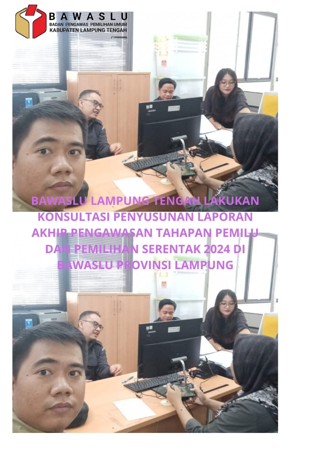 BAWASLU LAMPUNG TENGAH LAKUKAN KONSULTASI PENYUSUNAN LAPORAN AKHIR PENGAWASAN TAHAPAN PEMILU DAN PEMILIHAN SERENTAK 2024 DI BAWASLU PROVINSI LAMPUNG