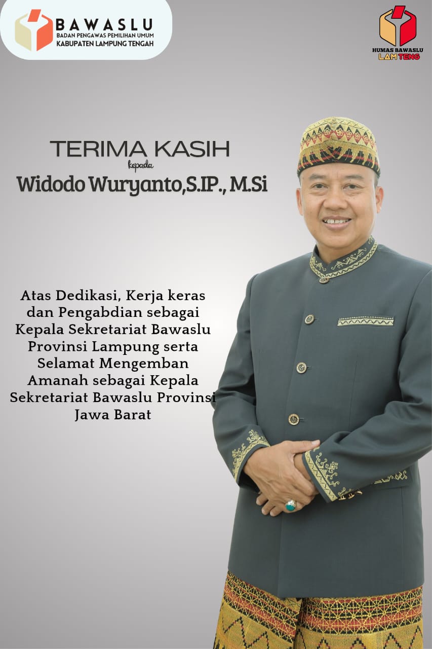 Bawaslu Lampung Tengah Sampaikan Terima Kasih kepada Bapak Widodo Wuriyanto atas Pengabdian sebagai Kepala Sekretariat Bawaslu Provinsi Lampung