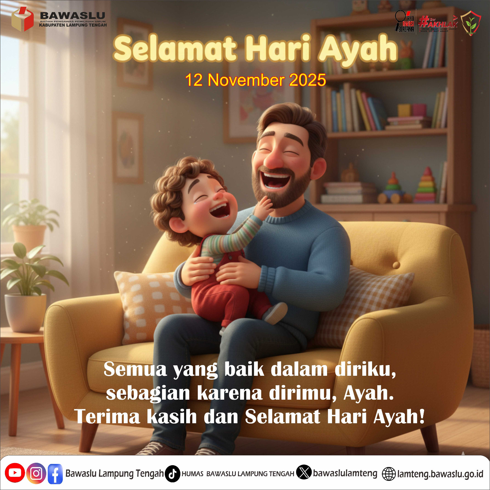 Bawaslu Lampung Tengah Sampaikan Ucapan Selamat Hari Ayah Nasional 2025: Sosok Teladan yang Menginspirasi dalam Membangun Integritas dan Tanggung Jawab