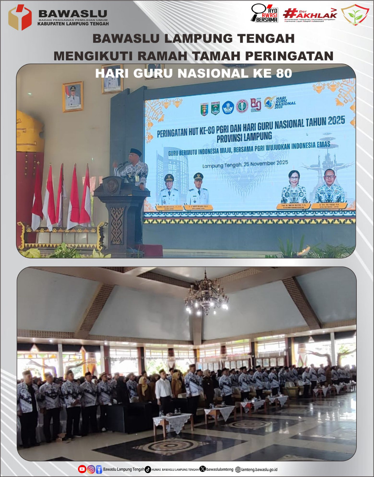 BAWASLU KABUPATEN LAMPUNG TENGAH HADIRI RAMAH TAMAH GUBERNUR LAMPUNG BERSAMA PERWAKILAN PGRI SE-PROVINSI LAMPUNG DI GEDUNG SESAT AGUNG GUNUNG SUGIH