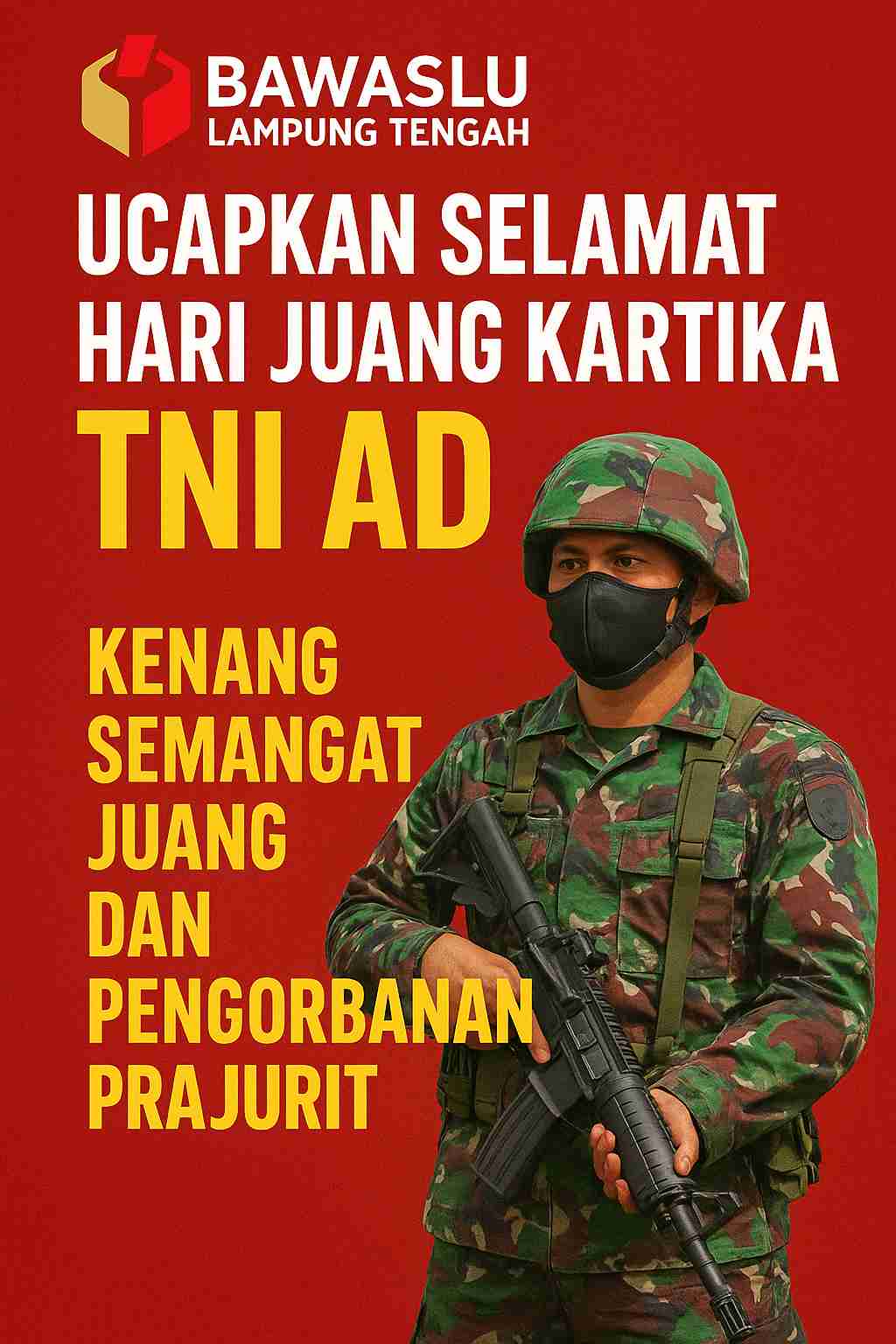 Bawaslu Lampung Tengah Ucapkan Selamat Hari Juang Kartika TNI AD, Kenang Semangat Juang dan Pengorbanan Prajurit