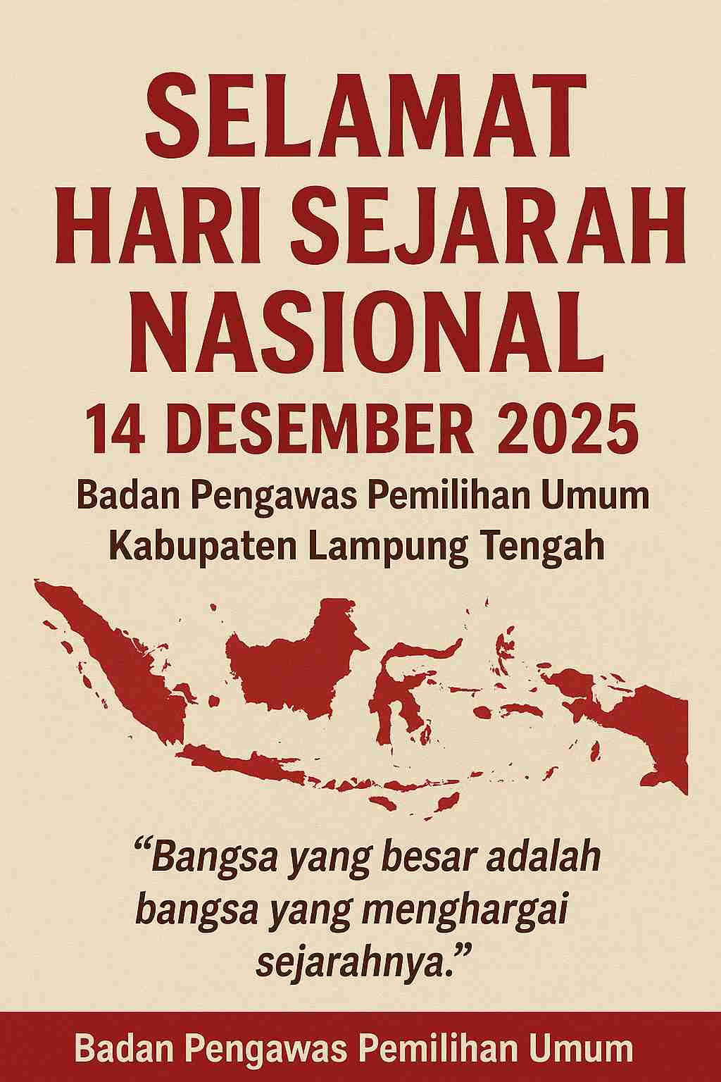 Bawaslu Lampung Tengah Ucapkan Selamat Hari Sejarah Nasional 14 Desember 2025, Ajak Masyarakat Meneladani Nilai Perjuangan Bangsa