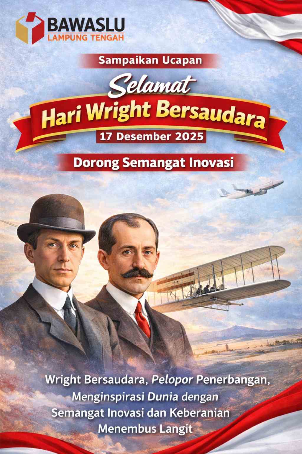 Bawaslu Lampung Tengah Sampaikan Ucapan Selamat Hari Wright Bersaudara, Dorong Semangat Inovasi