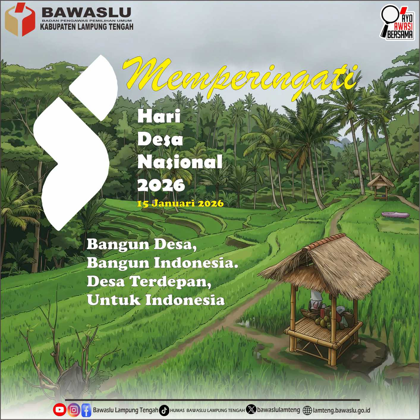 Bawaslu Lampung Tengah Ucapkan Selamat Hari Desa Nasional 2026, Teguhkan Semangat Bangun Desa, Bangun Indonesia