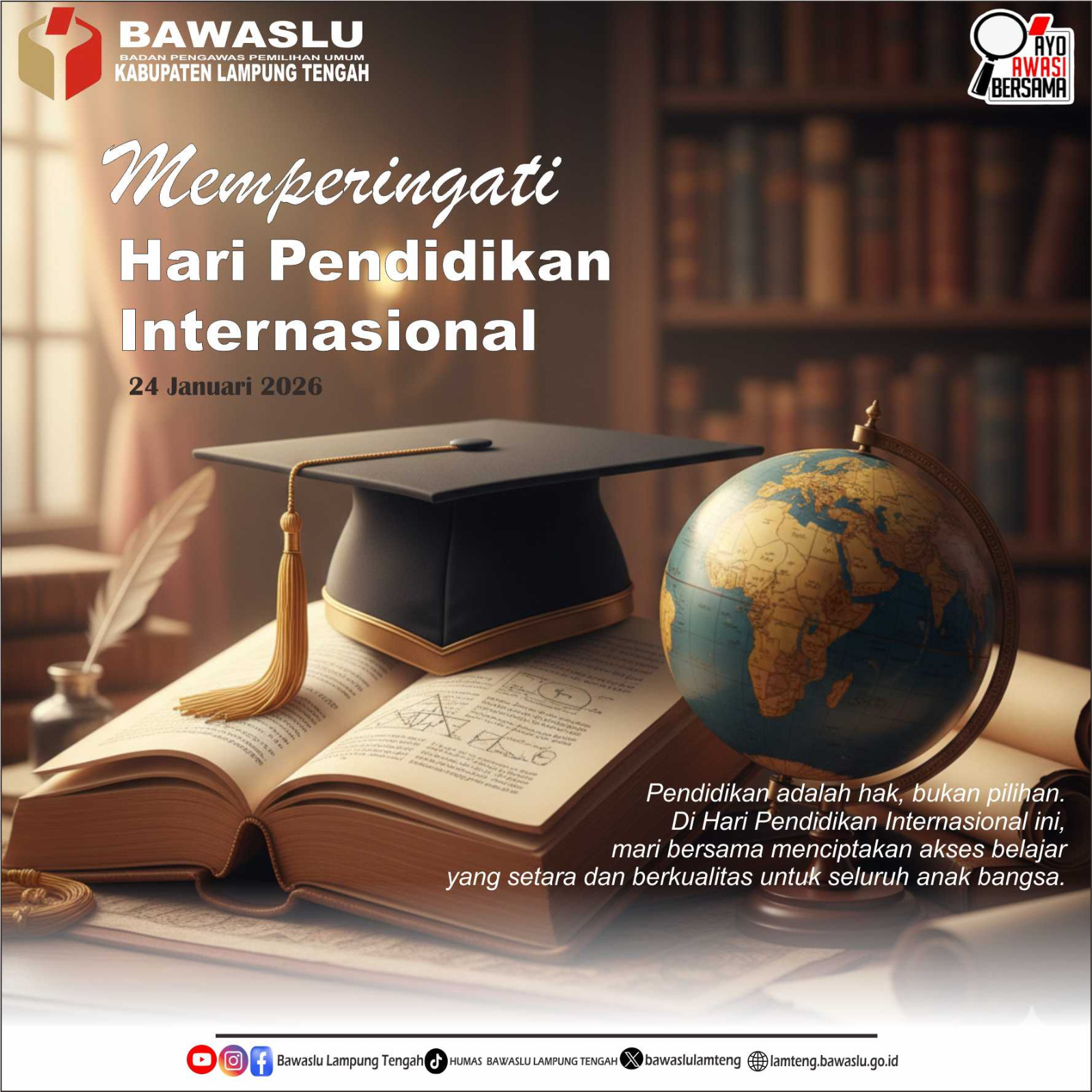 Bawaslu Kabupaten Lampung Tengah Ucapkan Selamat Hari Pendidikan Internasional 24 Januari 2026, Tegaskan Pendidikan Adalah Hak, Bukan Pilihan