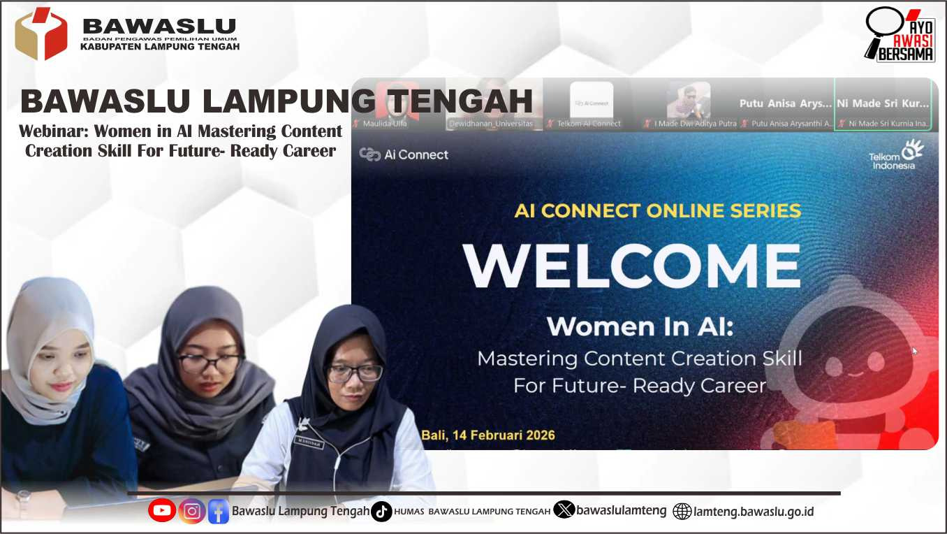 Perkuat SDM di Era AI, Bawaslu Lampung Tengah Ikuti Workshop Content Creation Berbasis Teknologi