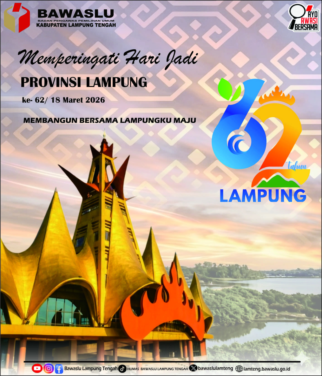 Bawaslu Lampung Tengah Ucapkan Selamat Hari Jadi ke-62 Provinsi Lampung, Dorong Semangat “Membangun Bersama Lampungku Maju”