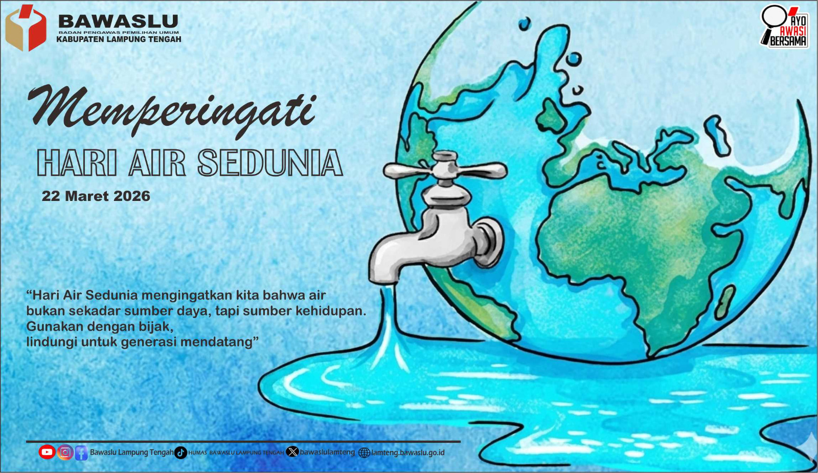 Bawaslu Lampung Tengah Ucapkan Selamat Hari Air Sedunia 2026, Dorong Kesadaran Kolektif dan Kesetaraan Akses Air Bersih