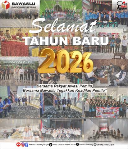 Bawaslu Lampung Tengah Ucapkan Selamat Tahun Baru 2026, Teguhkan Komitmen Demokrasi Berintegritas