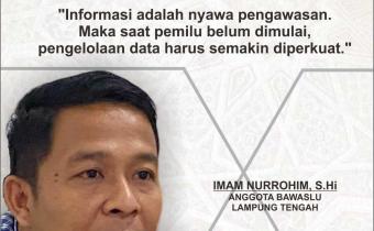 IMAM NURROHIM: “INFORMASI ADALAH NYAWA PENGAWASAN, MAKA SAAT PEMILU BELUM DIMULAI, PENGELOLAAN DATA HARUS SEMAKIN DIPERKUAT”