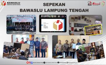 “BAWASLU LAMPUNG TENGAH DALAM SEPEKAN: PENGUATAN SDM, OPTIMALISASI PENGAWASAN, DAN SINERGI KELEMBAGAAN”
