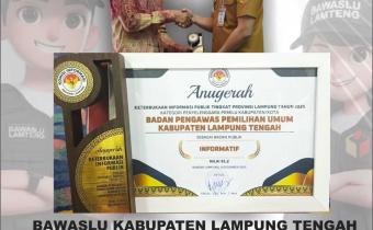 TRANSPARANSI BERBUAH PRESTASI, BAWASLU LAMPUNG TENGAH RAIH PENGHARGAAN KIP 2025