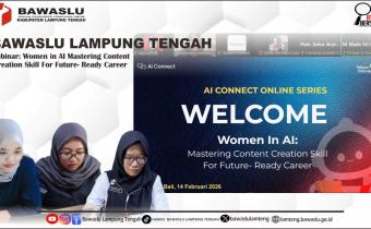 Perkuat SDM di Era AI, Bawaslu Lampung Tengah Ikuti Workshop Content Creation Berbasis Teknologi