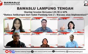 Bawaslu Lampung Tengah Ikuti Sharing Session #7 LAN RI x KPK: Menguatkan Budaya Antikorupsi dari Perspektif Gen Z