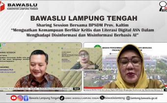 Bawaslu Lampung Tengah Ikuti Sharing Session Eps-108: Perkuat Berpikir Kritis dan Literasi Digital ASN Hadapi Disinformasi Berbasis AI