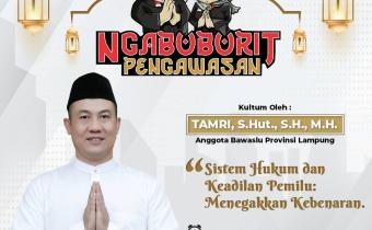 Bawaslu Lampung Tengah Ikuti Ngabuburit Pengawasan 2026, Kultum Anggota Bawaslu Provinsi Lampung Bahas Sistem Hukum dan Keadilan Pemilu