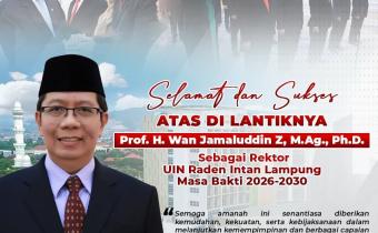 DILANTIK OLEH NASARUDDIN UMAR, BAWASLU LAMPUNG TENGAH SAMPAIKAN SELAMAT KEPADA WAN JAMALUDDIN Z. SEBAGAI REKTOR UNIVERSITAS ISLAM NEGERI RADEN INTAN LAMPUNG